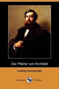 Der Pfarrer Von Kirchfeld (Dodo Press)