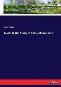 Guide to the Study of Political Economy