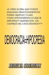 Democracia = Hipocresia