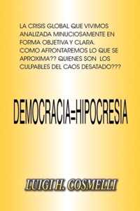 Democracia = Hipocresia