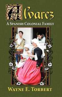 Alvarez, a Spanish Colonial Family