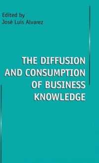 The Diffusion and Consumption of Business Knowledge