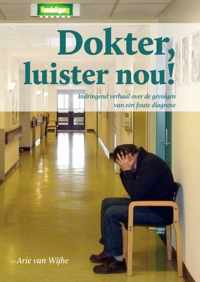 Dokter luister nou!