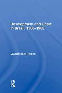 Development and Crisis in Brazil, 1930-1983