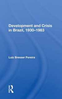 Development And Crisis In Brazil, 1930-1983