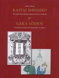 Kaitai Shinsho, the Single Most Famous Japanese Book of Medicine & Geka Soden, an Early Very Important Manuscript on Surgery