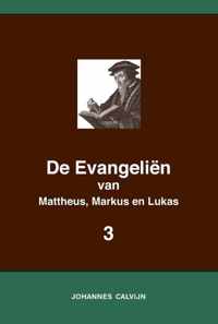 Harmonie der Evangeliën 3 -   De Evangeliën van Mattheus, Markus en Lukas 3