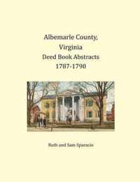 Albemarle County, Virginia Deed Book Abstracts 1787-1790