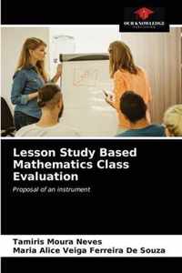 Lesson Study Based Mathematics Class Evaluation