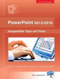 PowerPoint 2013/2016 kurz und bundig: Ausgewahlte Tipps und Tricks