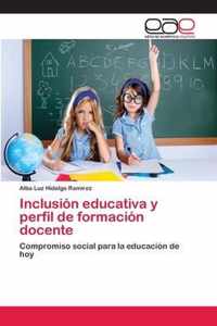 Inclusion educativa y perfil de formacion docente