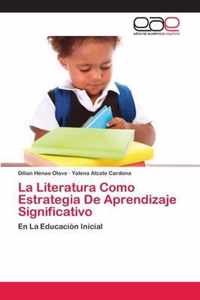 La Literatura Como Estrategia De Aprendizaje Significativo