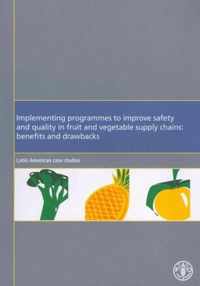 Implementing Programmes to Improve Safety and Quality in Fruit and Vegetables Supply Chains