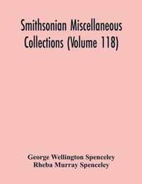 Smithsonian Miscellaneous Collections (Volume 118)