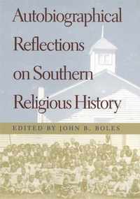 Autobiographical Reflections on Southern Religious History