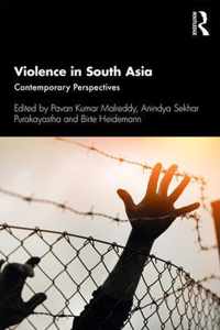 Violence in South Asia: Contemporary Perspectives
