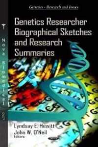 Genetics Researcher Biographical Sketches & Research Summaries