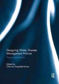 Designing Water Disaster Management Policies