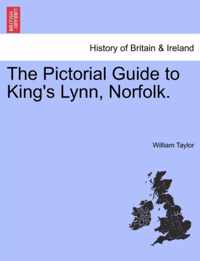 The Pictorial Guide to King's Lynn, Norfolk.