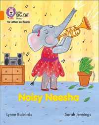 Noisy Neesha Band 06Orange Collins Big Cat Phonics for Letters and Sounds