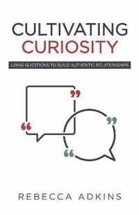 Cultivating Curiosity