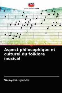 Aspect philosophique et culturel du folklore musical