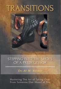 TRANSITIONS - Stepping Into The Shoes Of A Predecessor