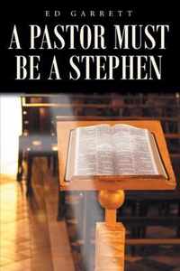 A Pastor Must Be a Stephen
