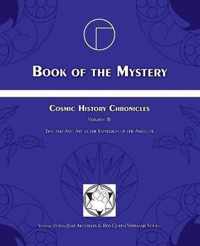 Book of the Mystery: Cosmic History Chronicles Volume III - Time and Art