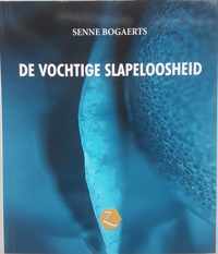De vochtige slapeloosheid - Senne Bogaerts