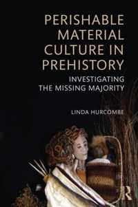 Perishable Material Culture in Prehistory