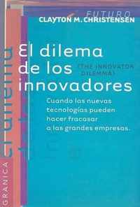 El Dilema De Los Innovadores