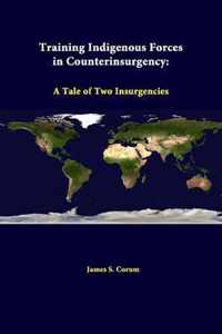 Training Indigenous Forces in Counterinsurgency