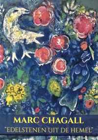 Marc Chagall: 'Edelstenen uit de hemel'