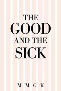The Good and the Sick