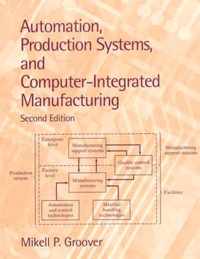 Automation, Production Systems, and Computer-Integrated Manufacturing