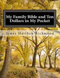 My Family Bible and Ten Dollars in My Pocket