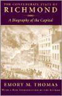 Confederate State of Richmond: A Biography of the Capital