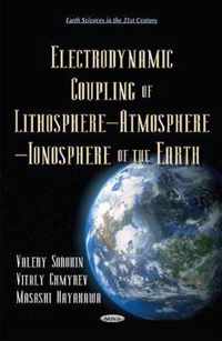 Electrodynamic Coupling of Lithosphere  Atmosphere  Ionosphere of the Earth