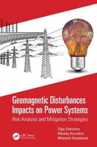 Geomagnetic Disturbances Impacts on Power Systems