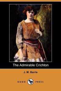 The Admirable Crichton (Dodo Press)