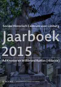 Jaarboek Sociaal-Historisch Centrum Limburg 2015