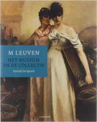 M LEUVEN HET MUSEUM EN DE COLLECTIE