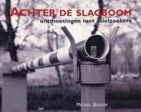 Achter de slagboom