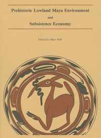 Prehistoric Lowland Maya Environment and Subsistence Economy