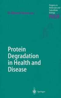 Protein Degradation in Health and Disease