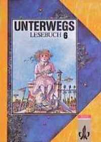 Unterwegs. Lesebuch für das 6. Schuljahr