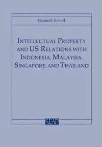 Intellectual Property and U. S. Relations With Indonesia, Malaysia, Singapore, and Thailand