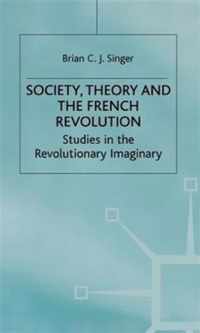 Society, Theory and the French Revolution