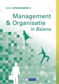 Management en Organisatie in Balans havo Opgavenboek 2